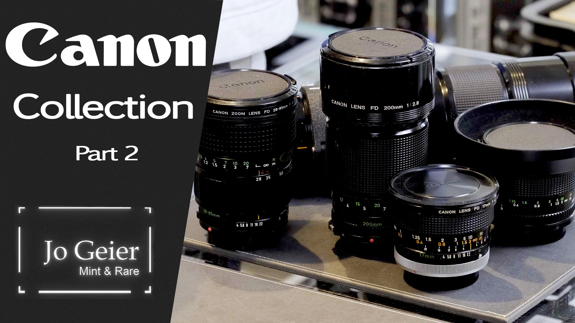 Canon FD Camera Collection - New Arrival Unboxing - Part Two - Jo Geier - Mint & Rare