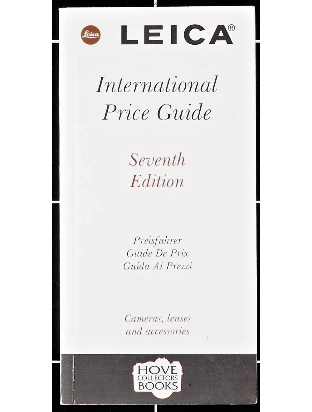その他 LEICA INTERNATIONAL PRICE GUIDE LEICA International Price Guide Seventh Edition Guide De